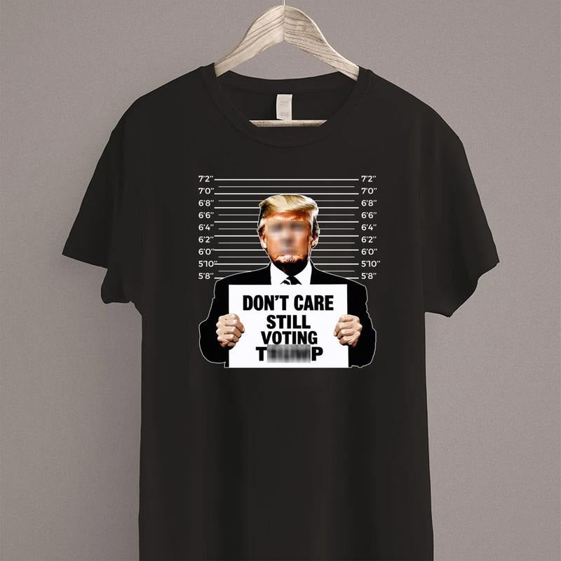 Dont Care I Still Voting TruUmMp Shirt, TruUmMp Maga shirt,Trending Tee, Country Music Concert Merch, Fathers day shirt...