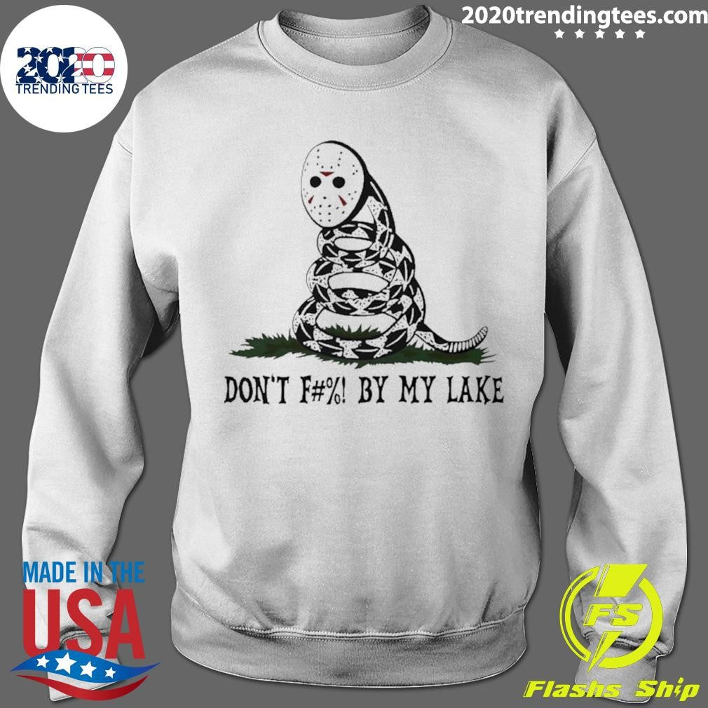 Don’t Fuck By My Lake Voorhees Friday The 13th Gadsden Parody Shirt