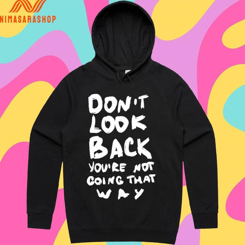 Don’t Look Back You’re Not Going That Way 2026 Shirts