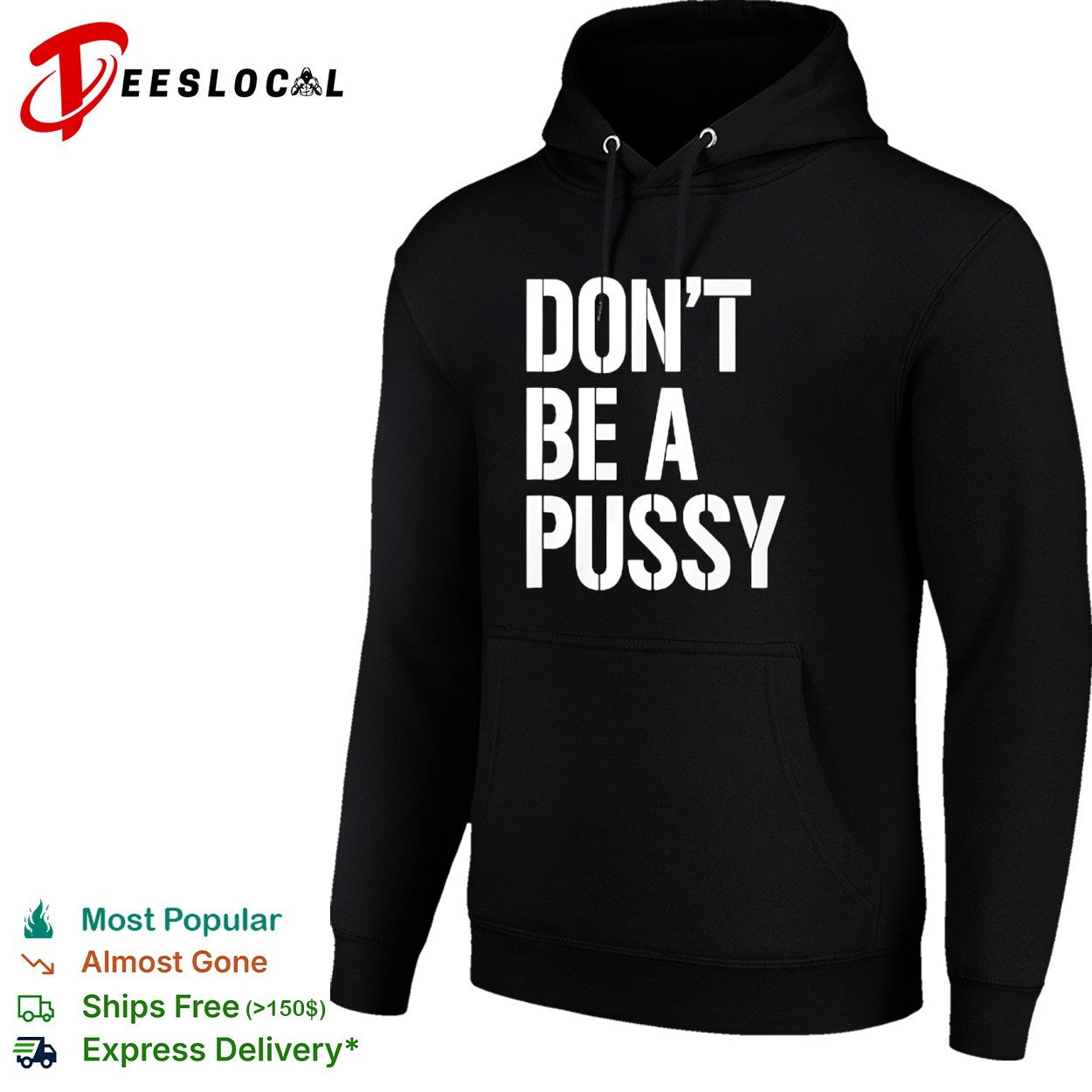 Don’t be a pussy shirt