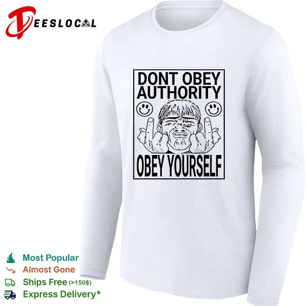 Don’t obey authority obey yourself shirt