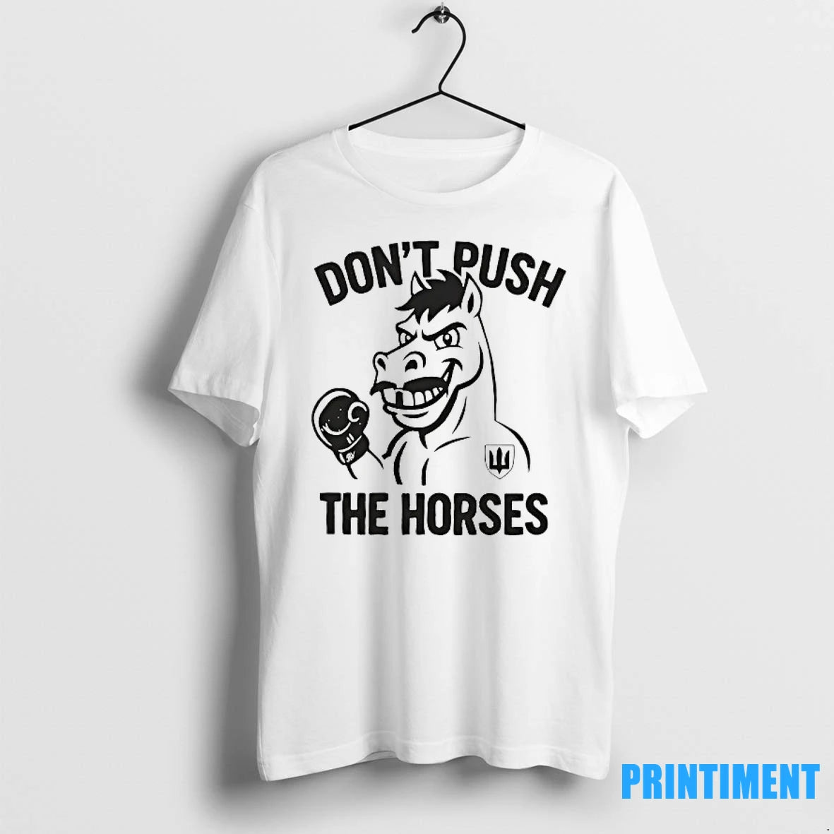 Dont Push The Horses Boxing Tshirts Sweater