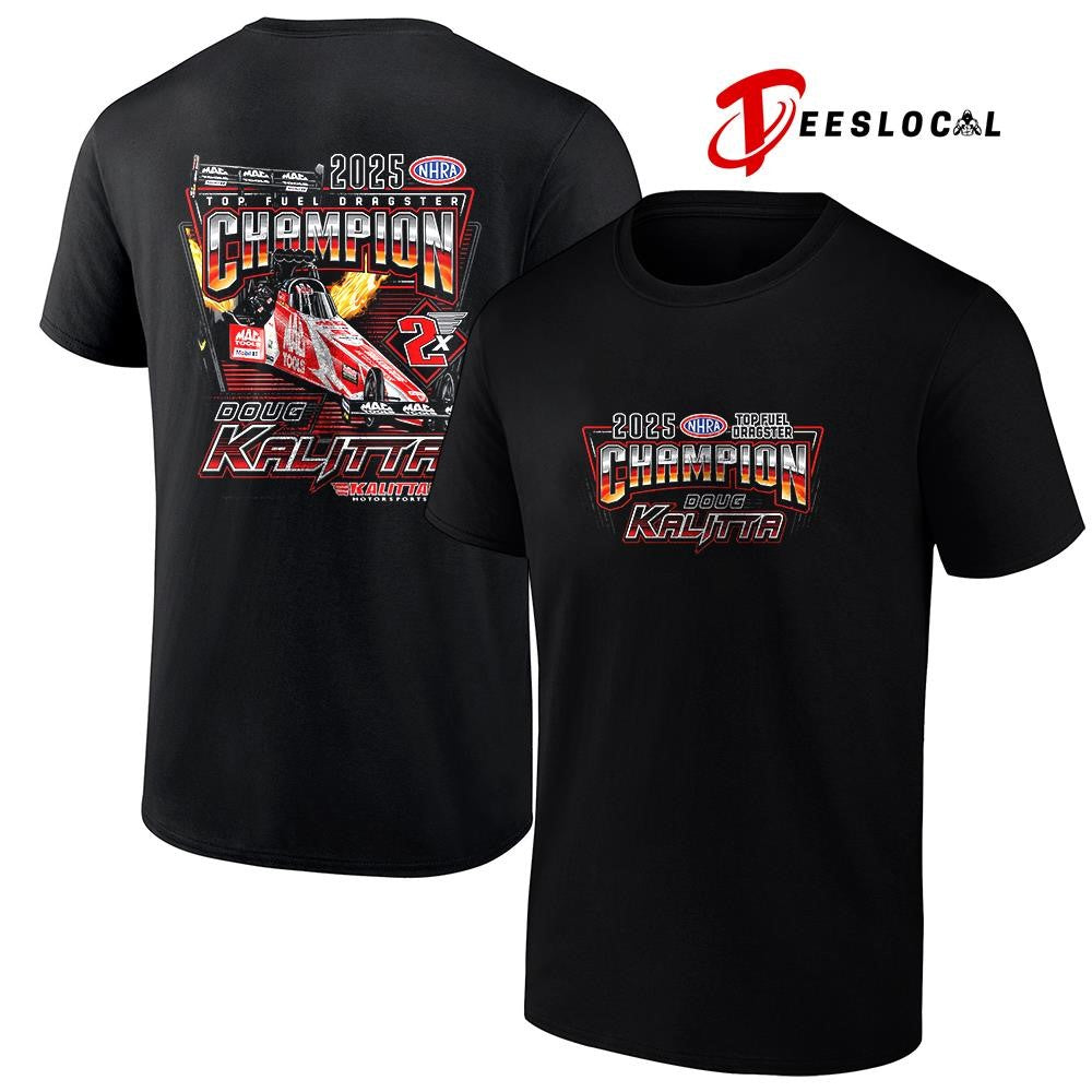 Doug Kalitta Top Fuel Dragster champion car racing shirt