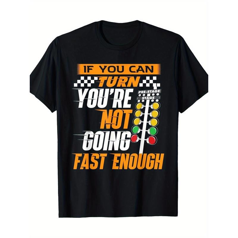 Drag Racing T-Shirt - If You Can Turn You're Not Going Fast Enough made in usa Hoodie Sweatshirt | PrintMintTees.com