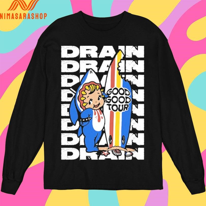 Drain Good Good Tour Shirts