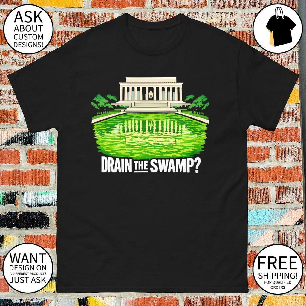 Drain the Swamp Anti Trump Lincoln Algae Satire shirt