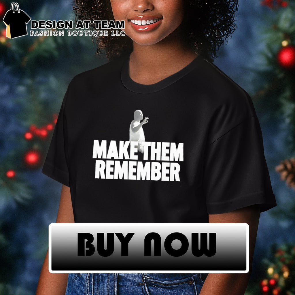 Drake Make Them Remember shirt