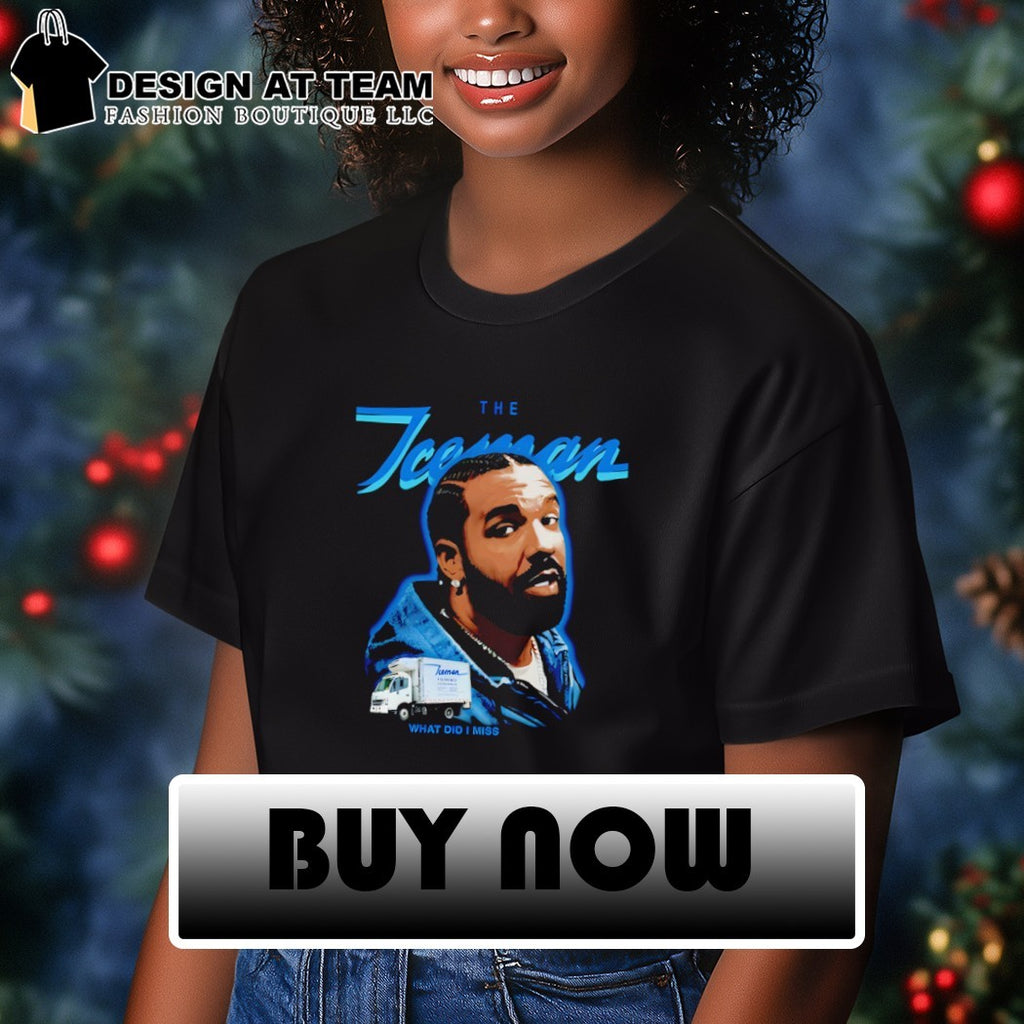 Drake the Iceman The World 2026 What did I miss shirt