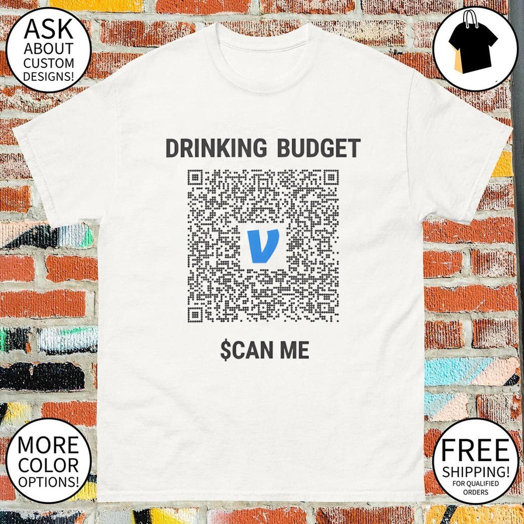 Drinking Budget Can Me QR Code shirt