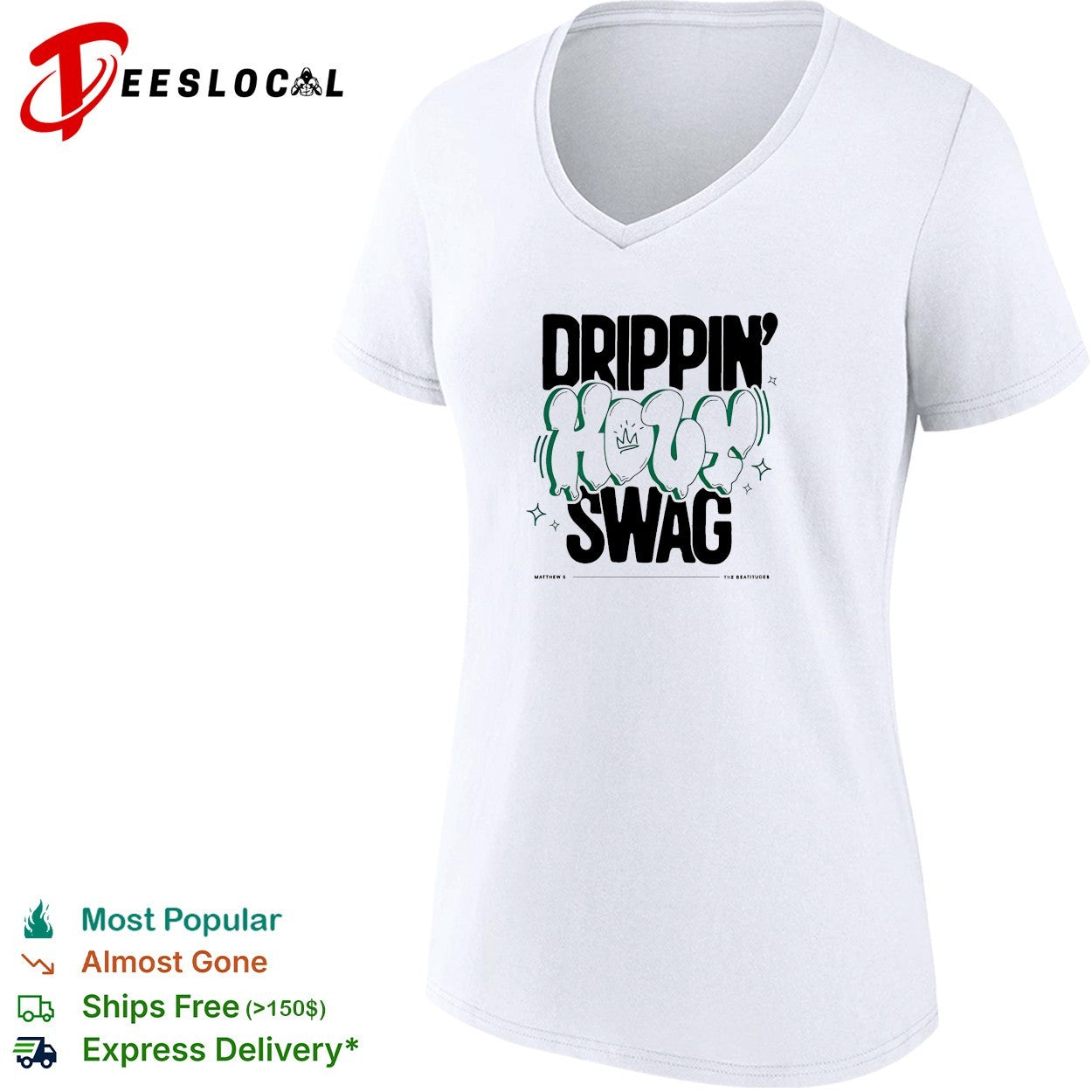 Drippin’ Holy Swag Christian street style graphic shirt