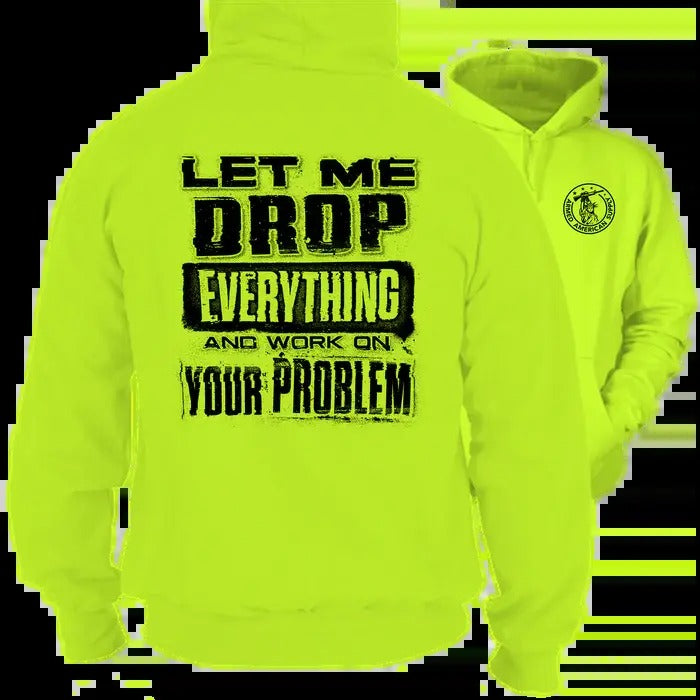 Drop Everything High Visibility Work Gear Long Sleeve Funny Sarcastic Blue Collar Workers Fabric Menswear T-Shirts, Hoodie, Sweatshirt
