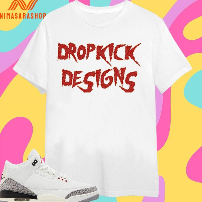 Dropkick Designs Dropkick Mania Shirts