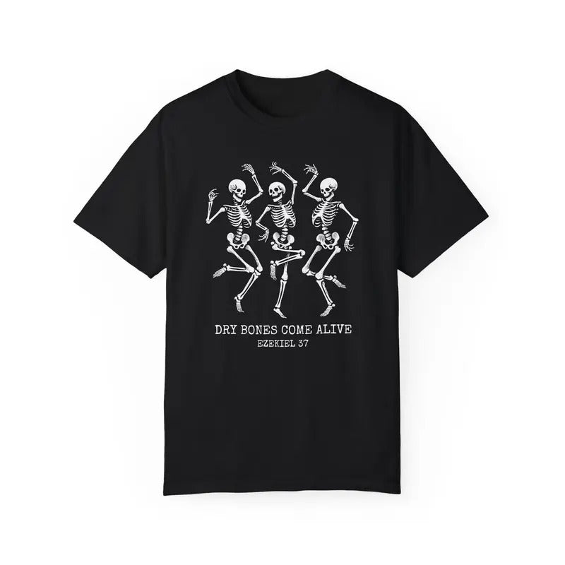 Dry Bones Come Alive Ezekiel 37   Christian Halloween Tee Halloween Shirt Dancing Skeleton Shirt Cotton Hoodie Sweatshirt