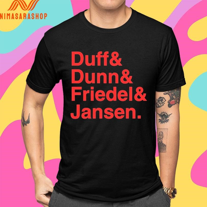 Duff And Dunn And Friedel And Jansen Shirts