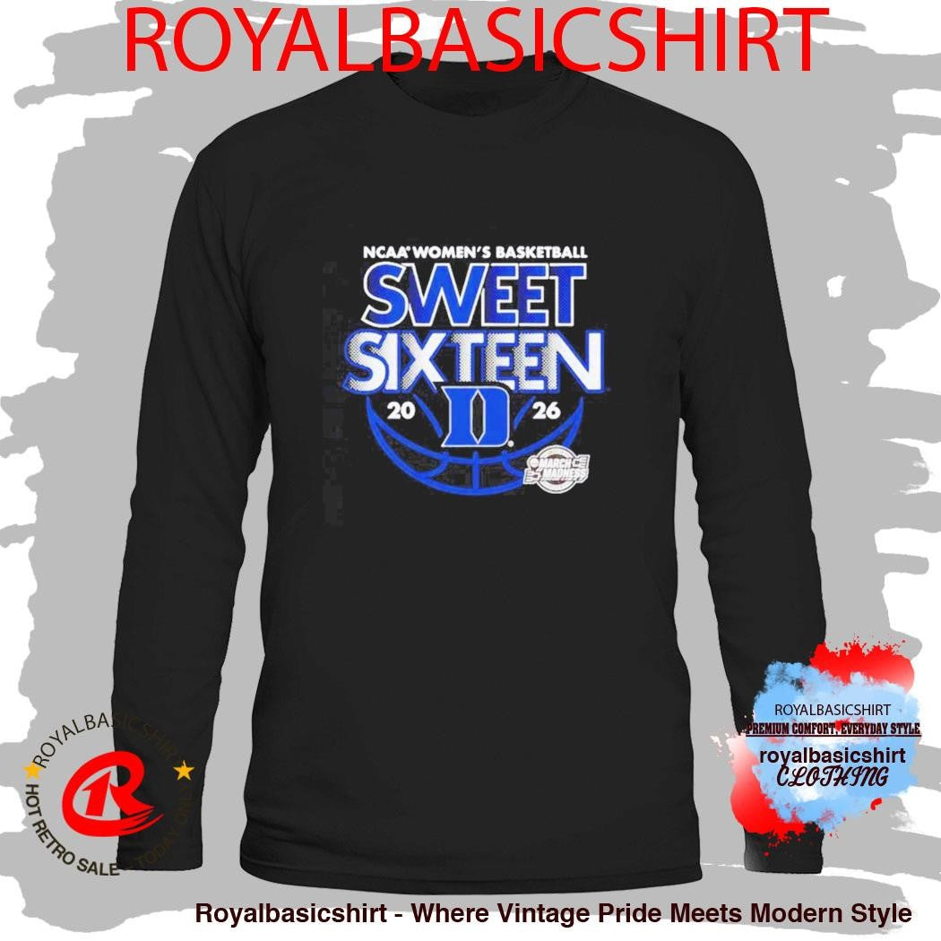Duke Women’s Basketball 2026 NCAA March Madness Sweet Sixteen Shirt