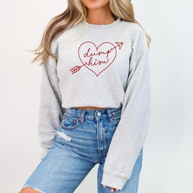Dump Him Anti Valentines Day Sweatshirt ~ Ash Gray  Sweatshirt Shirt Hoodie | PrintMintTees.com