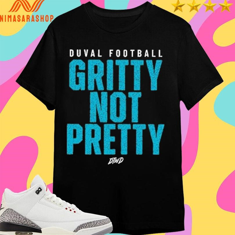 Duval Football Gritty Not Pretty Shirts