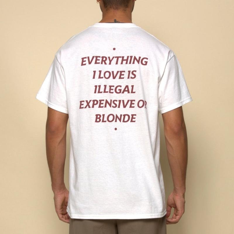 EVERYTHING I LOVE IS ILLEGAL, EXPENSIVE OR BLONDE Shirt, Funny Tee, Mens Streetwear Hoodie Sweatshirt | PrintMintTees.com