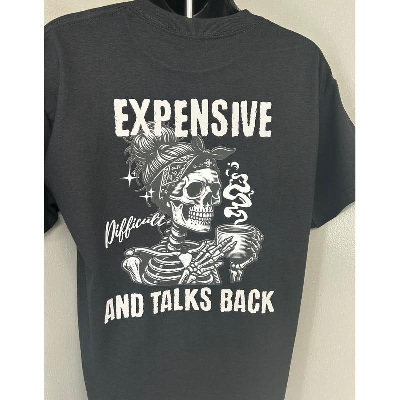 EXPENSIVE DIFFICULT AND TALKS BACK shirt Hoodie Sweatshirt | PrintMintTees.com