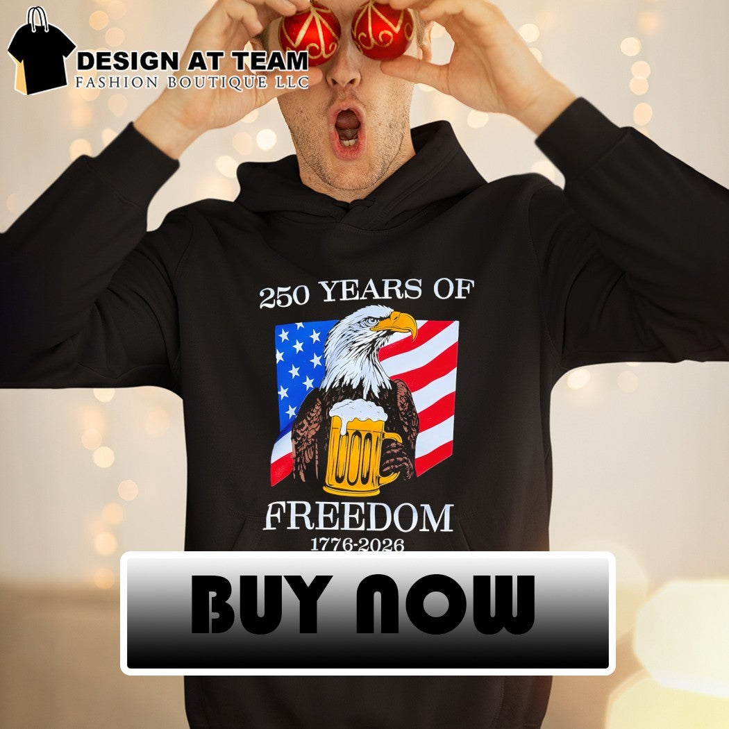 Eagle drink beer 250 Years of Freedom America 1776 2026 4th of July shirt