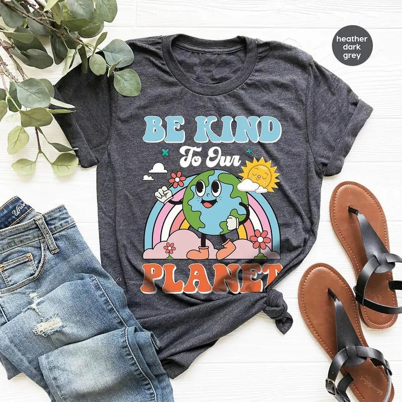 Earth Day Shirts, Planet T-Shirt,Be Kind To Our Planet T-Shirt Hoodie Sweatshirt | PrintMintTees.com