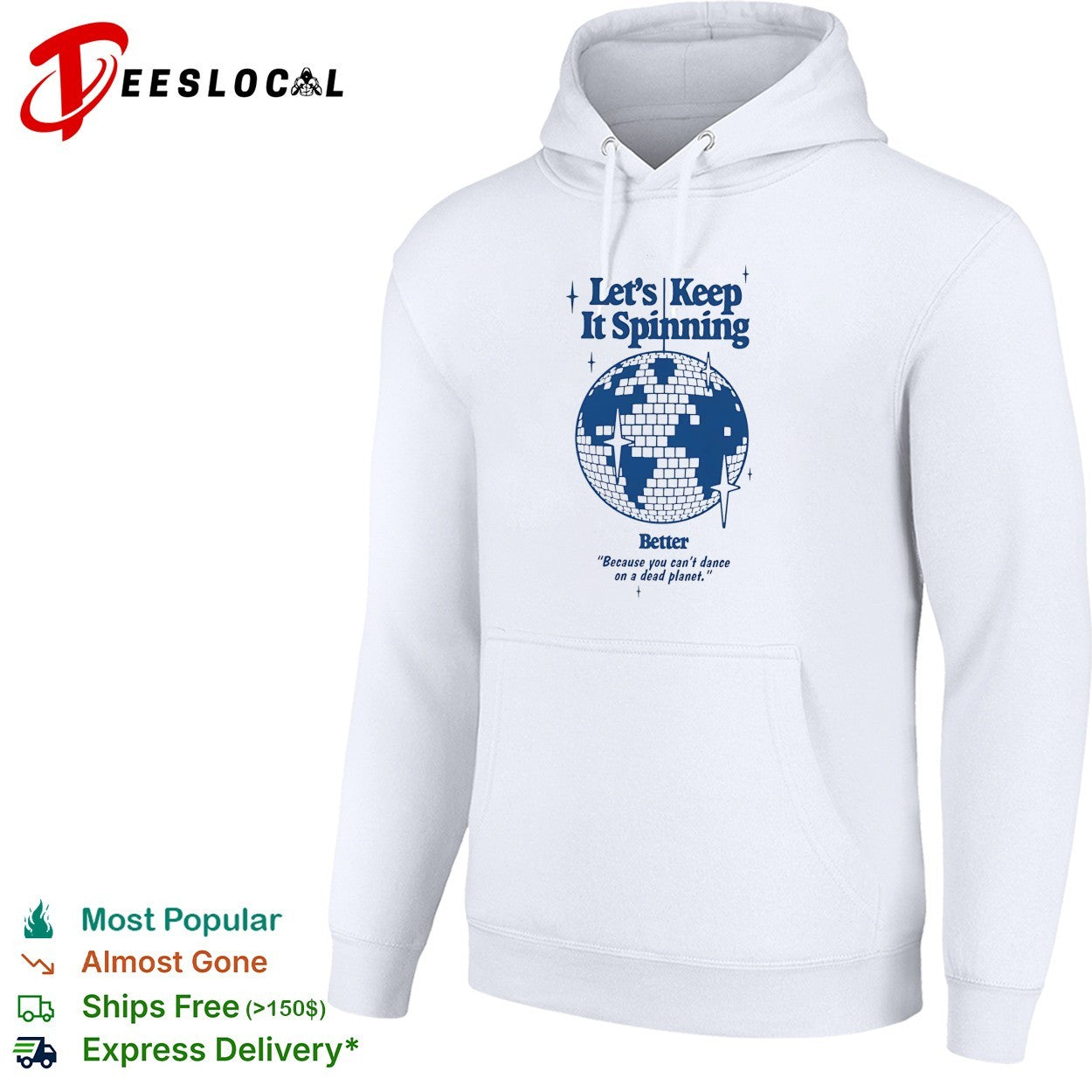 Earth lets keep it spinning better because you can not dance on a dead planet disco globe shirt