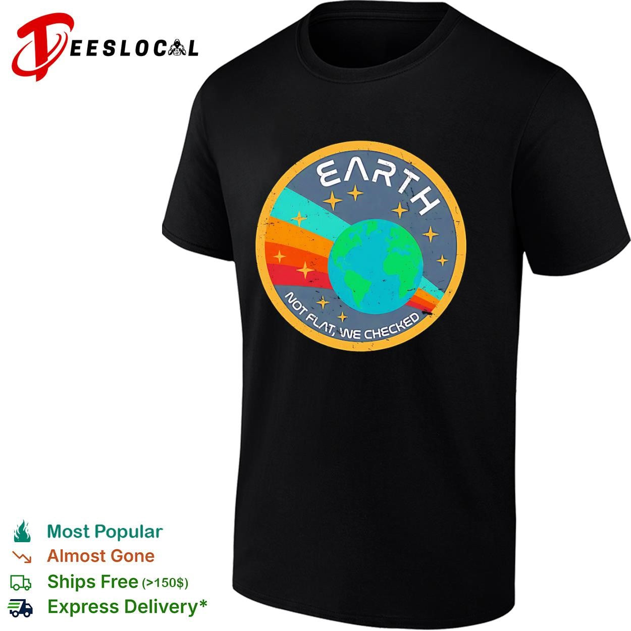 Earth not flat we checked shirt
