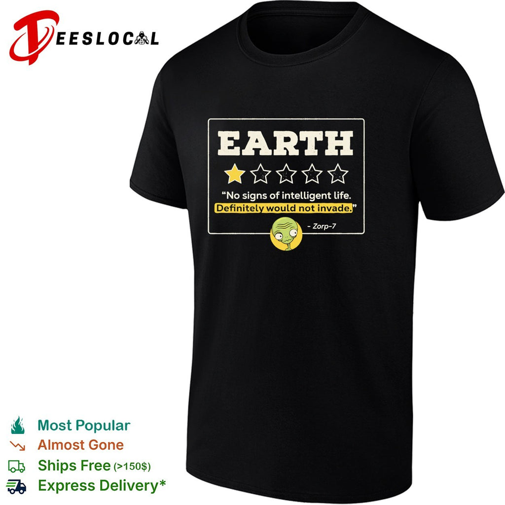 Earth one star review Zorp 7 alien shirt