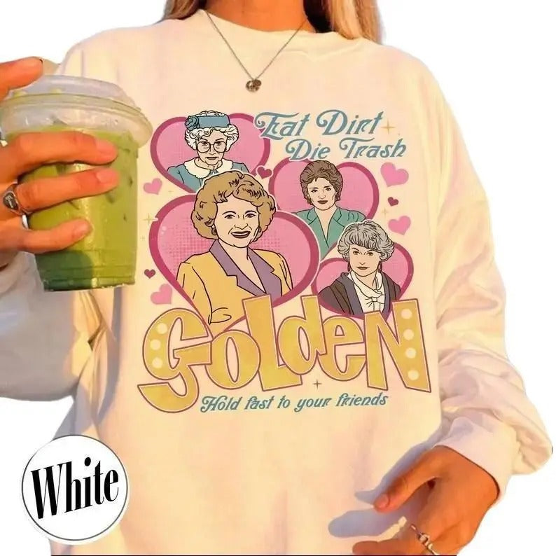 Eat Dirt Sweatshirt,Die Trash Stay Golden  Sitcom Mom Vibes,Sarcastic Mom, Funny Mom,Gift For Her,Gift For Friend Shirt...