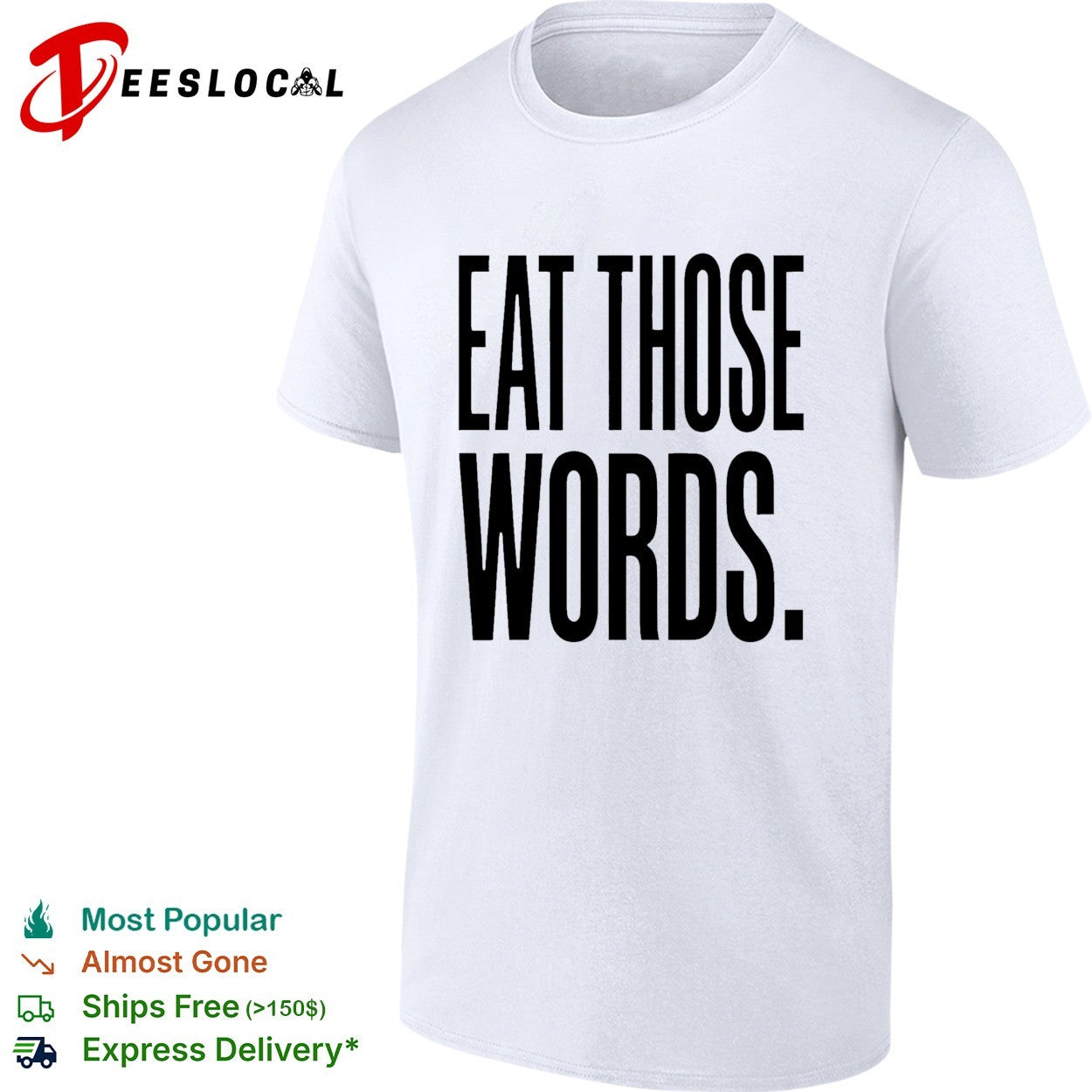 Eat those words shirt