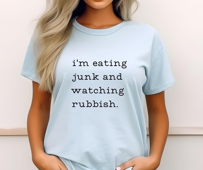 Eating Junk and Watching Rubbish Comfort colors Tee shirt Hoodie, Sweatshirt | PrintMintTees.com