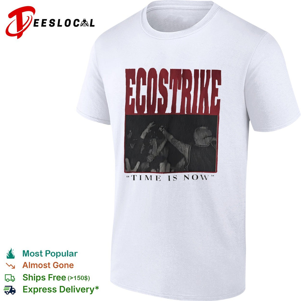 Ecostrike Time is Now Hardcore Punk Band Concert shirt