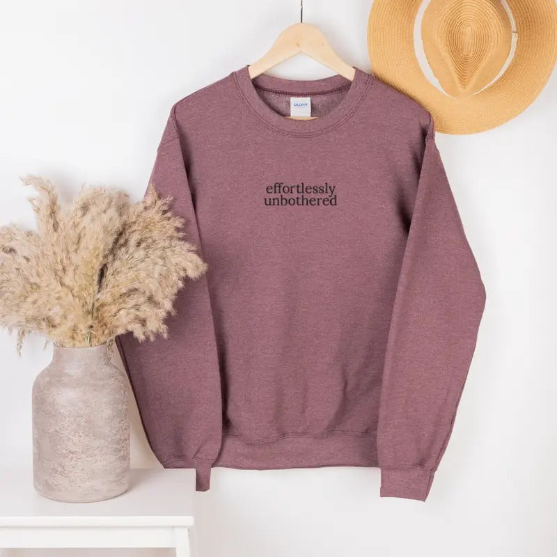 Effortlessly Unbothered Embroidered Sweatshirt, Effortlessly Unbothered Sweater, Sweater Embroidery, Embroidered...