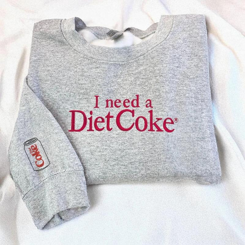 Embroidered Diet Coke Sweatshirt, Embroidered I Need A Diet Coke Tee Shirt, Funny Coke Sweater, Cute Diet Coke Shirt,...
