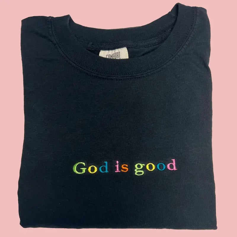 Embroidered GOD IS GOOD Comfort Colors Rainbow Christian Christian Shirt Faith Short Sleeve Shirt T-Shirts, Hoodie, Sweatshirt
