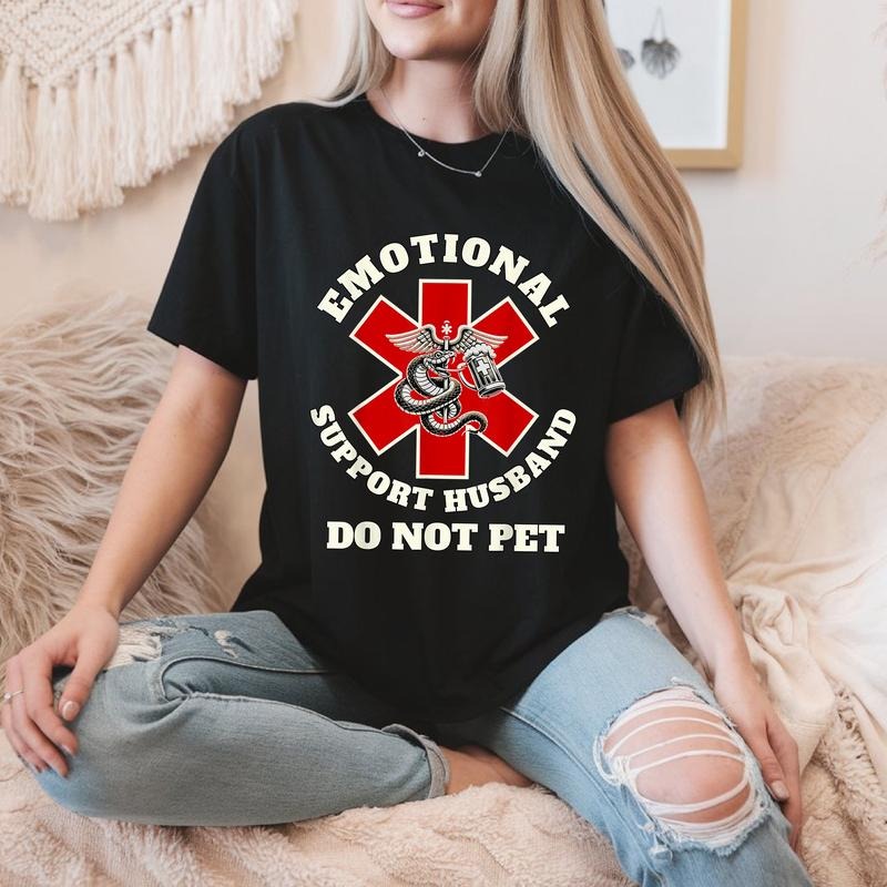 Emotional Do Not Pet Emotional Support Husband T-Shirt, Sarcastic Shirt, Funny Dog Lover Shirt, Emotional Support Animal...