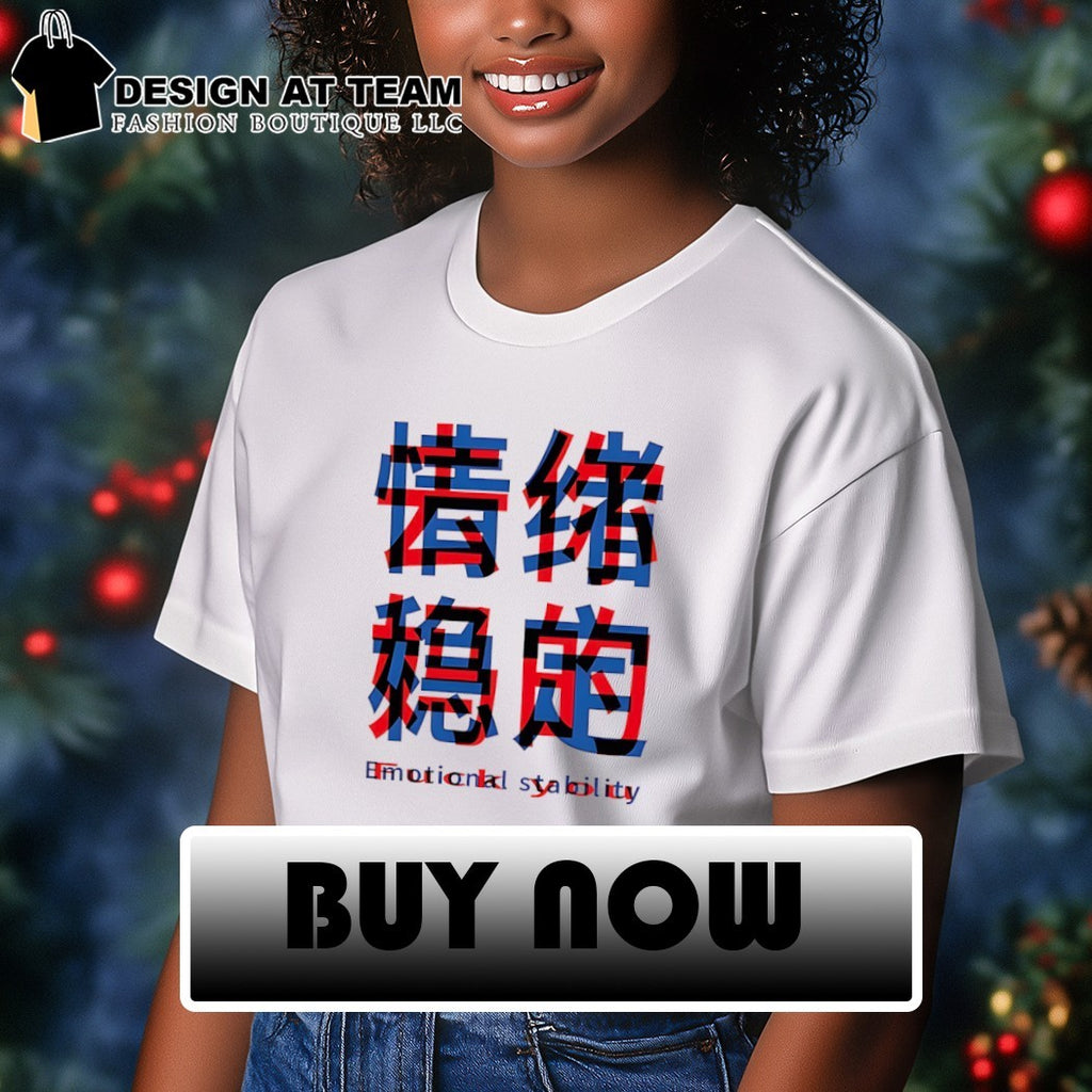 Emotional stability fuck you Chinese shirt