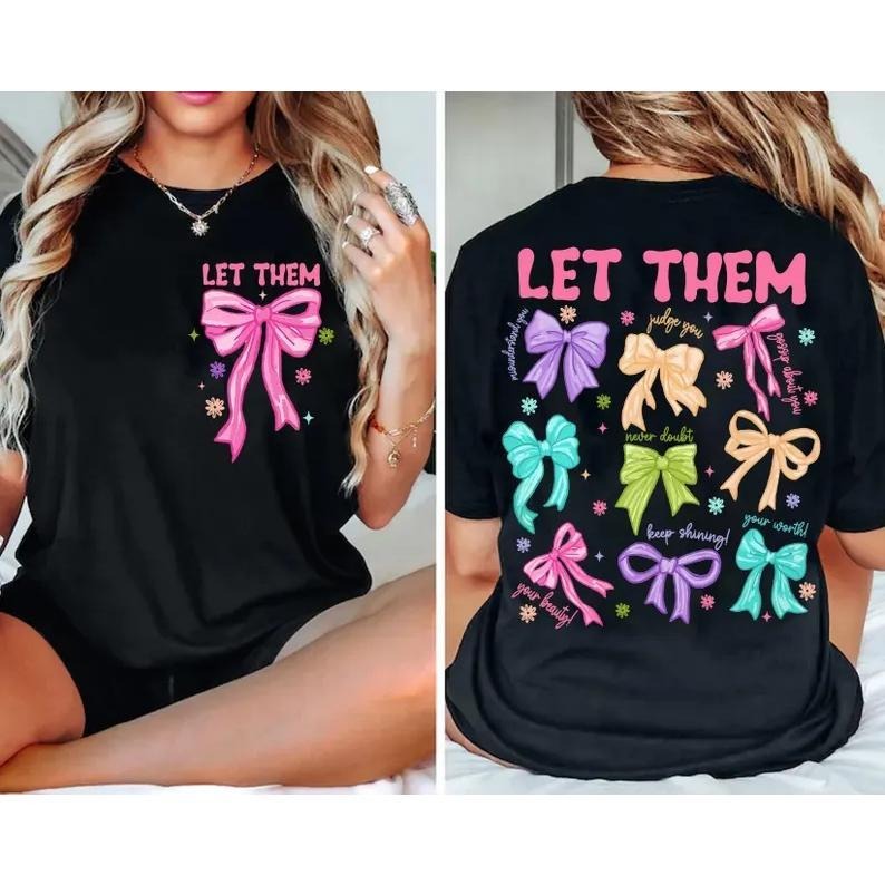 Empowering and Stylish T - Shirt: Make a Statement with the "LET THEM" Motif - Ideal for Those Seeking Confidence and Self
