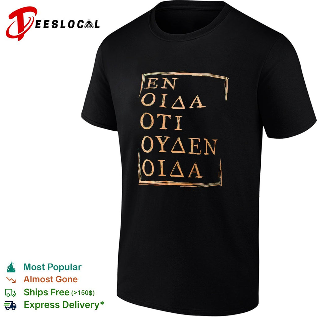 En oida oti ouden oida Socrates Philosophical shirt