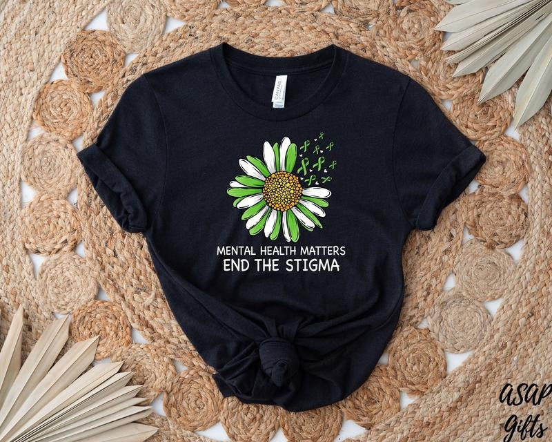 End The Stigma Mental Health Awareness Shirt Motivational T-shirt Self Love Shirt Mental Health Shirt Support Shirt...
