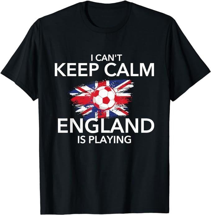 England Shirts, I Can't Keep Calm England Is Playing - Football Soccer Lover T-Shirt Cotton Fashion Casual Classic Hoodie...