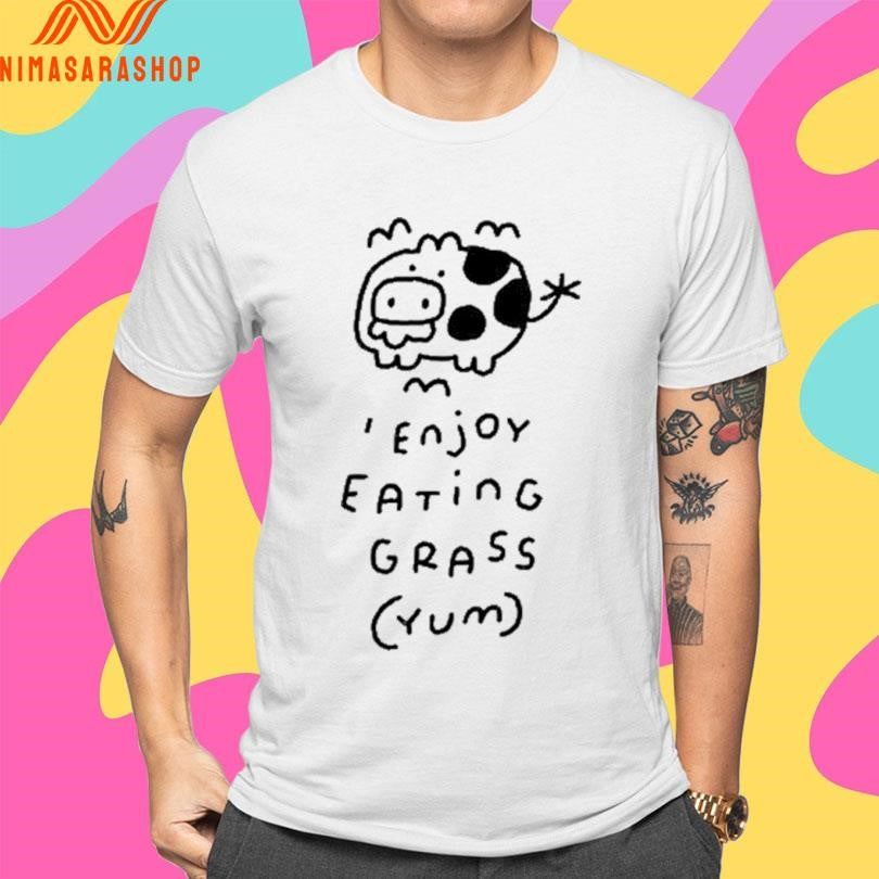 Enjoy Eating Grass Yum Shirts