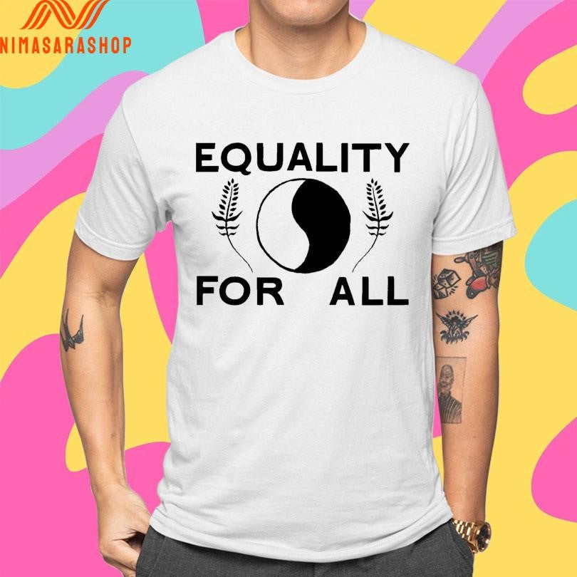 Equality For All Shirts