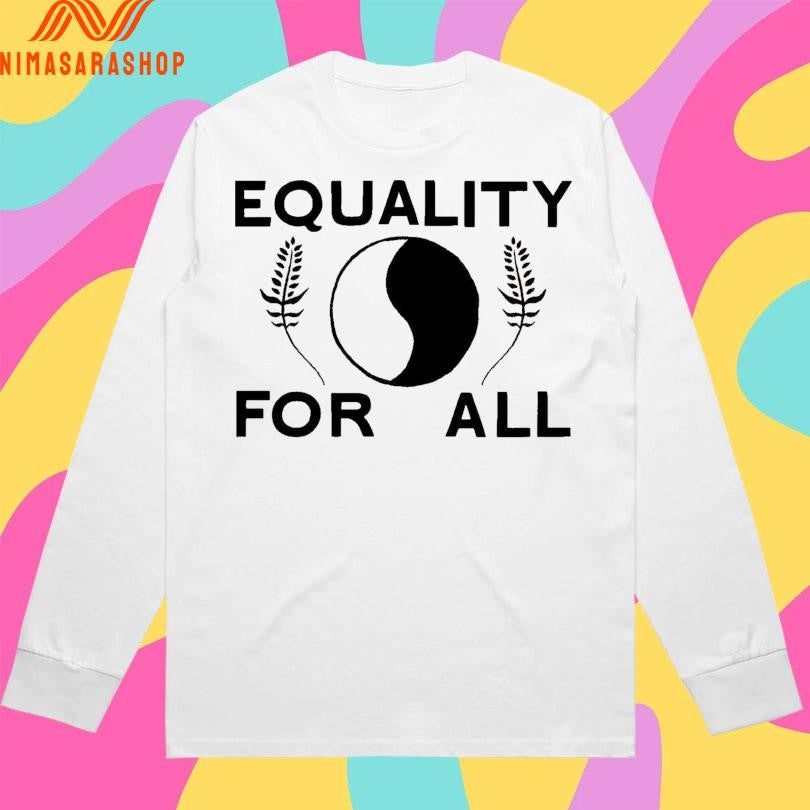 Equality For All Shirts