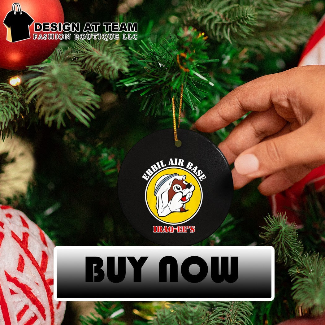 Erbil Air Base Iraq Ees Style Buc-ee’s parody logo shirt