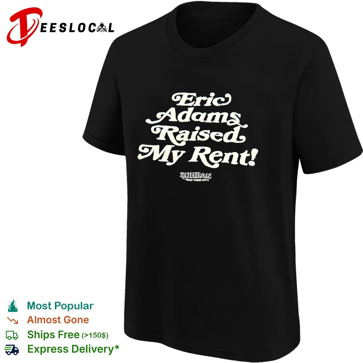 Eric Adams Raised My Rent Zohran New York shirt