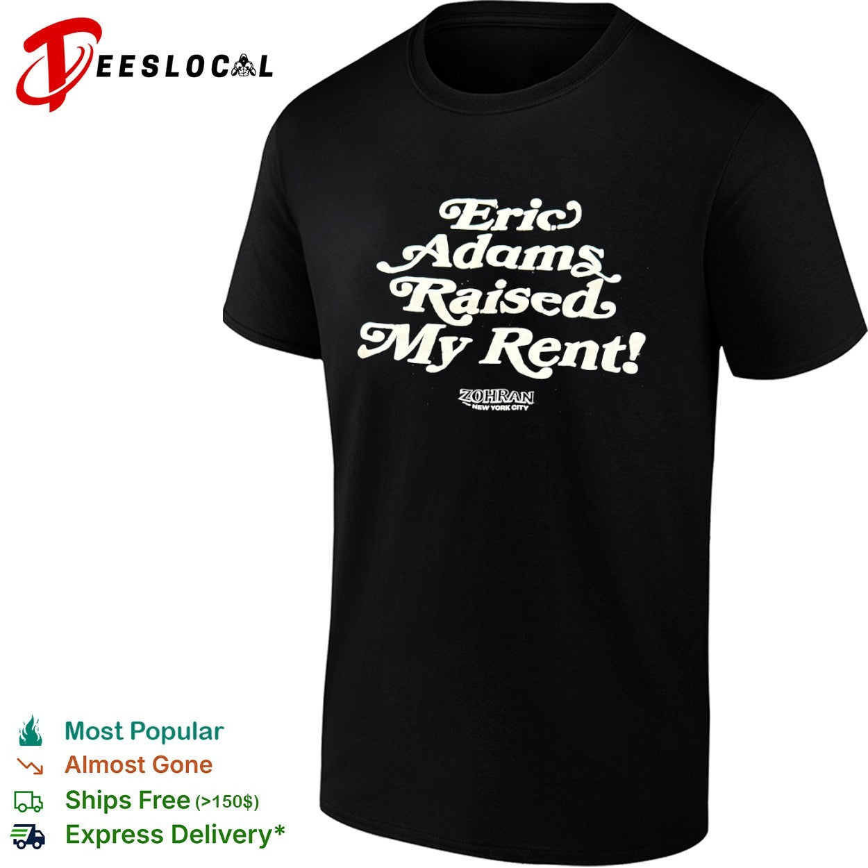 Eric Adams Raised My Rent Zohran New York shirt