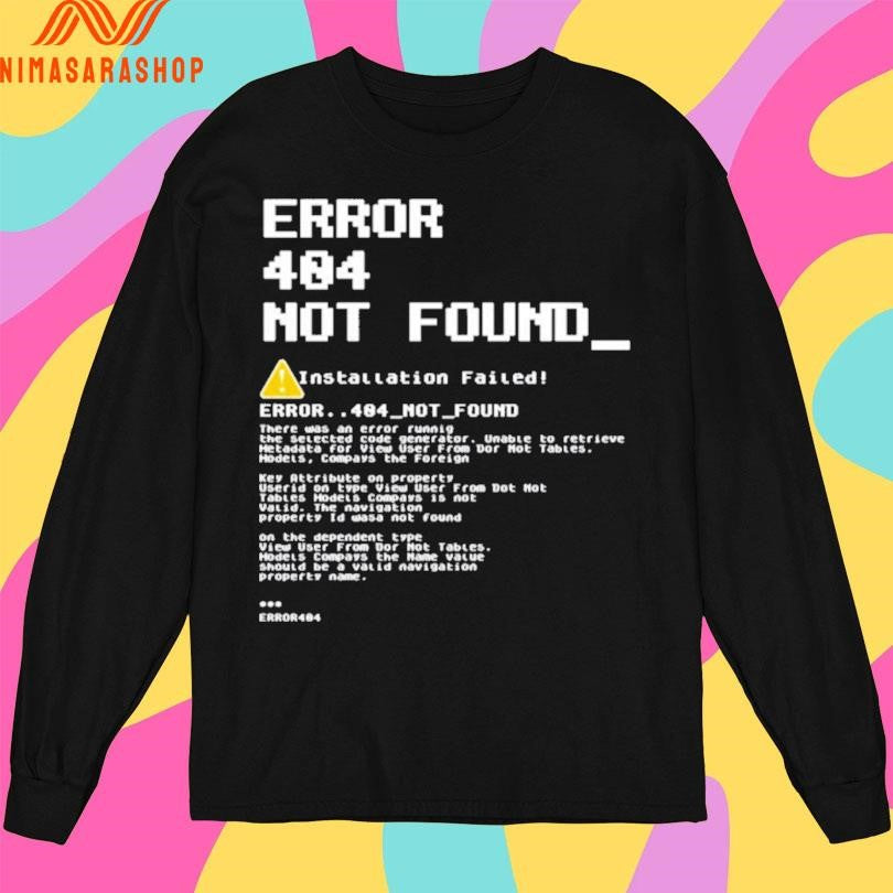 Error 404 Not Found Íntallation Failed Shirts
