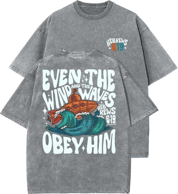 Even Wind Waves Obey Him Washed Christian T Shirts Vintage 90s Top Womenswear Cotton Mineral Color Shirt Hoodie Sweatshirt