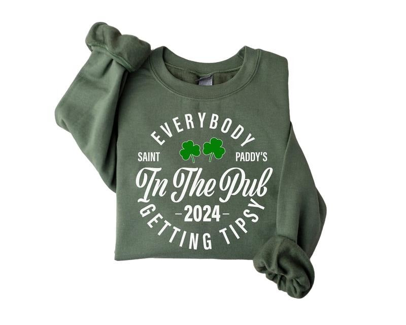 Everybody In The Pub Getting Tipsy Sweatshirt, Funny St Pattys Day Shirt Gifts, Cute St Patrick's Day, Irish Sweatshirt,...